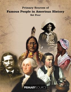 Primary Sources of Famous People in American History Set Four by , 9780823975518
