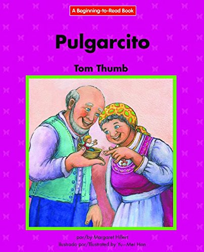 Pulgarcito / Tom Thumb by Margaret Hillert, Yu-Mei Han, 9781599538532