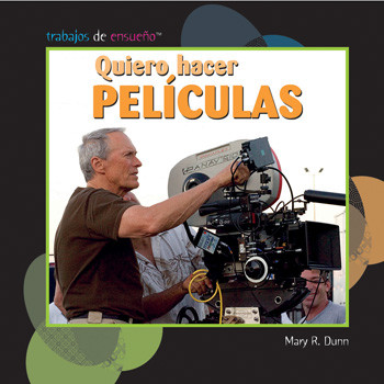 Quiero hacer películas (I Want to Make Movies) - 9781435834293 by Mary R. Dunn, 9781435834293