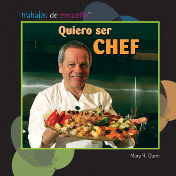 Quiero ser chef (I Want to Be a Chef) - 9781435834279 by Mary R. Dunn, 9781435834279