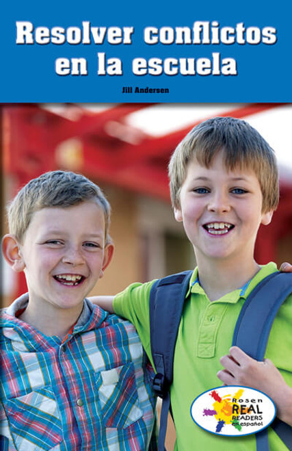 Resolver conflictos en la escuela (Resolving Conflicts at School) by Jill Andersen, 9781725366091
