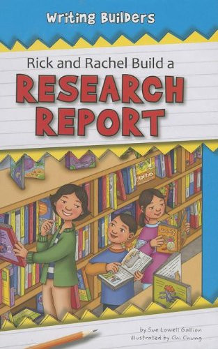 Rick and Rachel Build a Research Report by Sue Lowell Gallion, Chi Chung, 9781599535838
