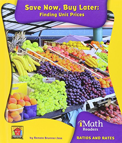 Save Now, Buy Later: Finding Unit Prices by Renata Brunner-Jass, 9781599535692