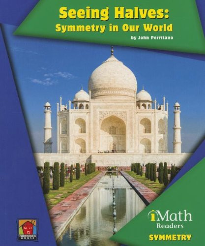 Seeing Halves: Symmetry in Our World - 9781603575034 by John Perritano, 9781603575034