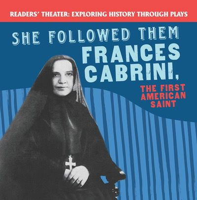 She Followed Them: Frances Cabrini, the First American Saint by Barbara Tutt, 9781538372449