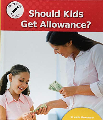 Should Kids Get Allowance? by Janie Havemeyer, 9781599539348