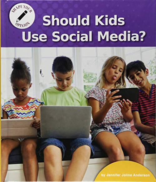 Should Kids Use Social Media? by Jennifer Joline Anderson, 9781599539300