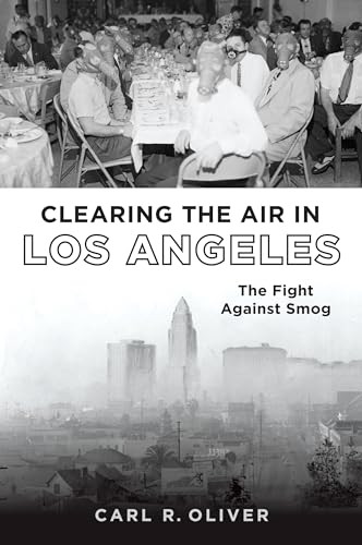 Clearing the Air in Los Angeles (The Fight Against Smog) by Carl R. Oliver, 9781467156745