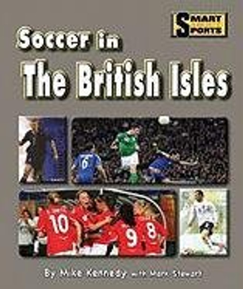 Soccer in the British Isles by Mike Kennedy, 9781599534428