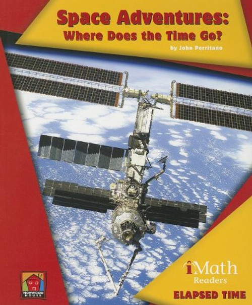 Space Adventures: Where Does the Time Go? - 9781603575010 by John Perritano, 9781603575010