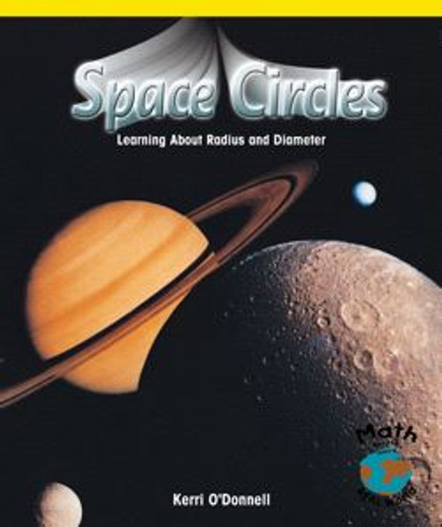 Space Circles (Learning About Radius and Diameter) by Kerri O'Donnell, 9780823976515