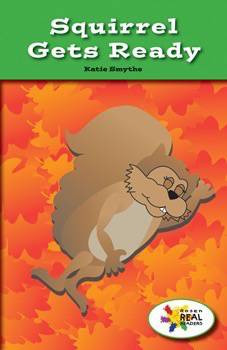 Squirrel Gets Ready by Katie Smythe, 9781499496116
