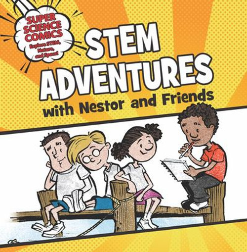 STEM Adventures with Nestor and Friends by Jeffrey Ebbeler, Tom LaBaff, 9781508139782