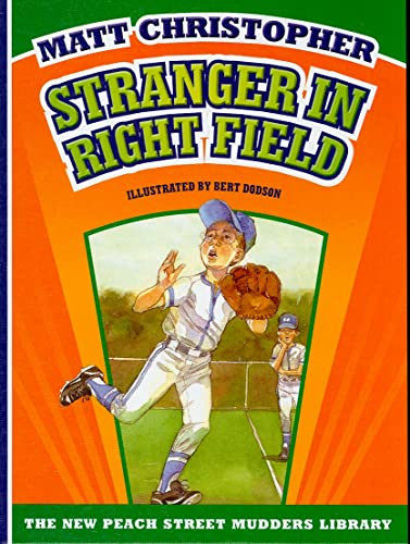 Stranger in Right Field by Matt Christopher, Bert Dodson, 9781599533223