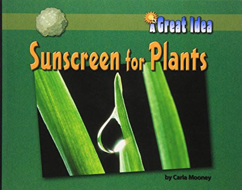 Sunscreen for Plants - 9781603570763 by Carla Mooney, 9781603570763