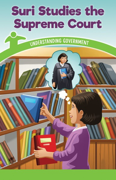 Suri Studies the Supreme Court (Understanding Government) by Miriam Phillips, 9781508139416