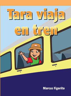 Tara viaja en tren (Tara Takes the Train) by Marcus Figorito, 9781404272101