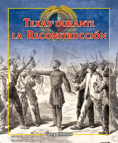 Texas durante la Reconstrucción (Texas During Reconstruction) by Greg Clinton, 9781725373242