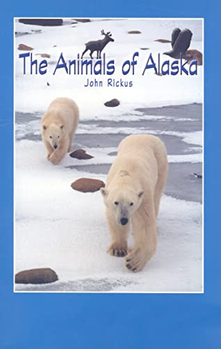 The Animals of Alaska (Journeys) by John Rickus, 9781404254190