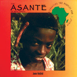 The Asante of West Africa by Jamie Hetfield, 9780823923298