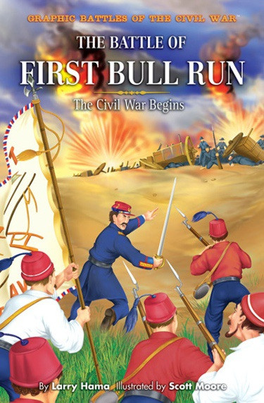 The Battle of First Bull Run - 9781404264762 by Larry Hama, 9781404264762