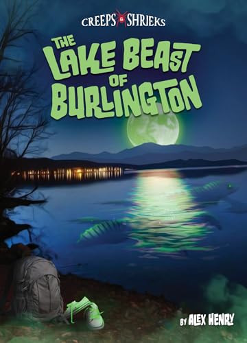 The Lake Beast of Burlington by Alex Henry, 9781467197762