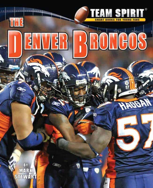 The Denver Broncos - 9781599535210 by Mark Stewart, 9781599535210