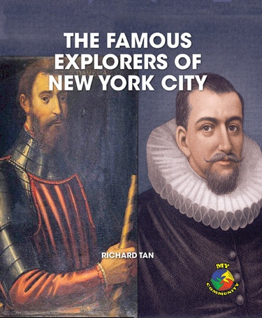 The Famous Explorers of New York City by Richard Tan, 9781448857258