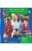 The Garden Club: Operations with Fractions - 9781603575096 by Renata Brunner-Jass, 9781603575096