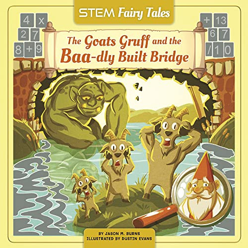 The Goats Gruff and the Baa-dly Built Bridge by Jason M. Burns, Dustin Evans, 9781684047680