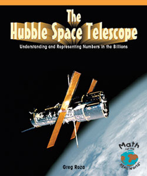 The Hubble Space Telescope (Understanding and Representing Numbers in the Billions) - 9781404251298 by Greg Roza, 9781404251298