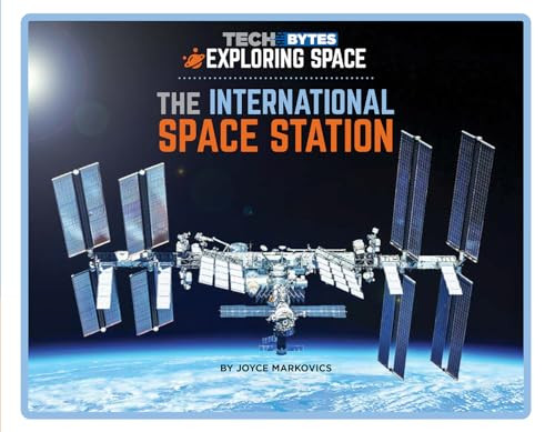 The International Space Station - 9781684048397 by Joyce Markovics, 9781684048397
