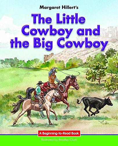 The Little Cowboy and the Big Cowboy - 9781599537993 by Margaret Hillert, Bradley Clark, 9781599537993