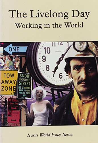 The Livelong Day (Working in the World) by , 9780823913626