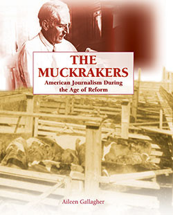 The Muckrakers - 9781404208650 by Aileen Gallagher, 9781404208650