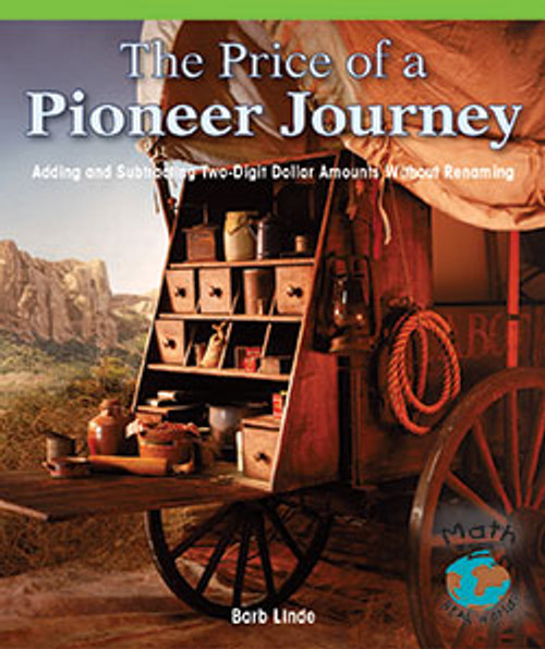The Price of a Pioneer Journey (Adding and Subtracting Two-Digit Dollar Amounts) - 9780823989065 by Barbara M. Linde, 9780823989065