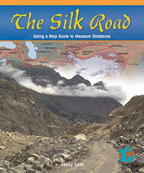 The Silk Road (Using a Map Scale to Measure Distances) - 9781404251403 by Janey Levy, 9781404251403