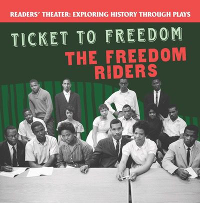 Ticket to Freedom: The Freedom Riders by Ruth Spencer Johnson, 9781508139850