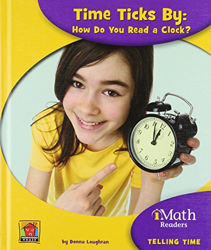 Time Ticks By: How Do You Read a Clock? by Donna Loughran, 9781599535517