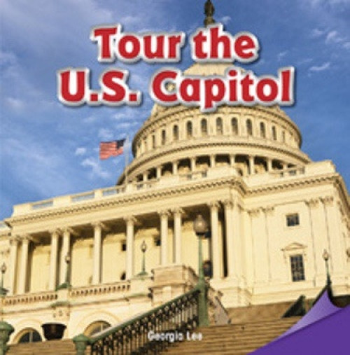 Tour the U.S. Capitol by Georgia Lee, 9781477727690