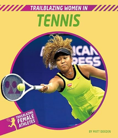 Trailblazing Women in Tennis by Matt Doeden, 9781684048038