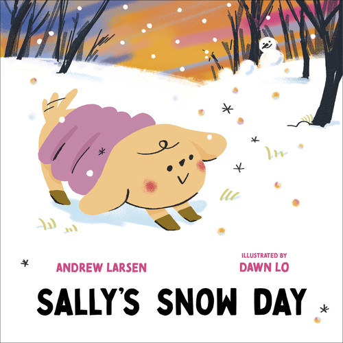 Sally's Snow Day by Andrew Larsen, Dawn Lo, 9781459839762