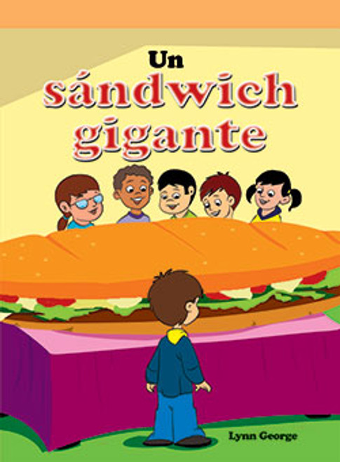 Un sándwich gigante (The Super Sandwich) by Lynn George, 9781404272422