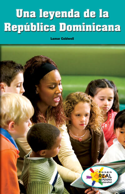 Una leyenda de la República Dominicana (A Folktale from the Dominican Republic) by Lamar Coldwell, 9781725366022