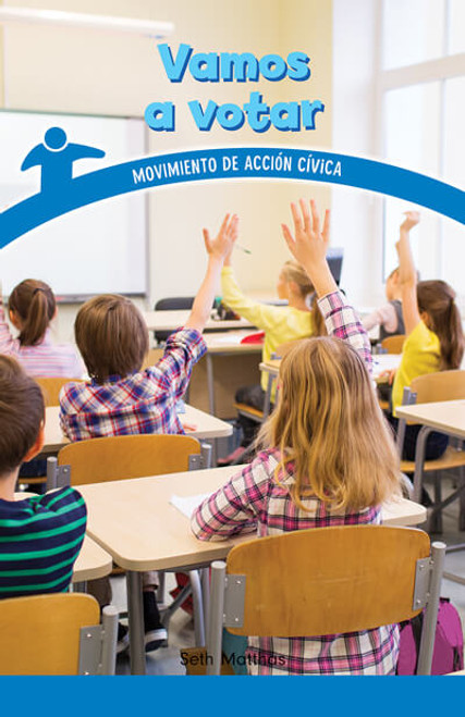 Vamos a votar (Let's Take a Vote) by Seth Matthas, 9781643744889