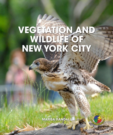 Vegetation and Wildlife of New York City by Marisa Randall, 9781448857371