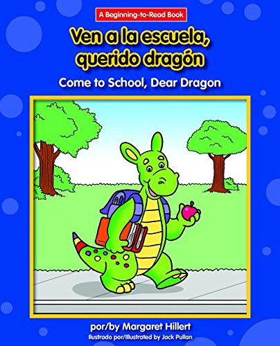 Ven a la escuela, querido dragón / Come to School, Dear Dragon - 9781684040131 by Margaret Hillert, Jack Pullan, 9781684040131