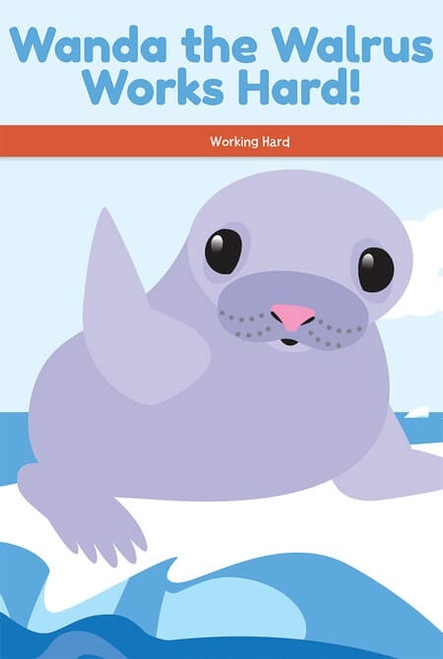 Wanda the Walrus Works Hard! (Working Hard) by Sheri Lang, 9781725353336