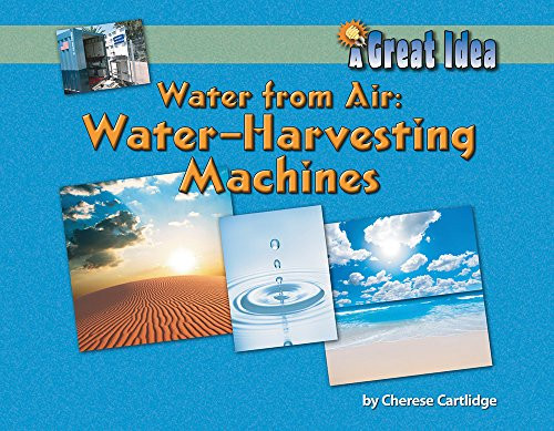 Water from Air: Water Harvesting Machines - 9781603570718 by Cherese Cartlidge, 9781603570718