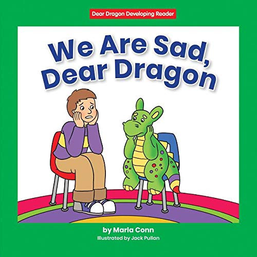 We Are Sad, Dear Dragon by Marla Conn, Jack Pullan, 9781684043286